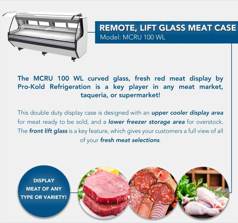 Pro-Kold MCRU-100-WL Curved Glass 99" Refrigerated Fresh Meat Display Case with Front Lift Glass - REMOTE CONDENSING UNIT, NOT INCLUDED