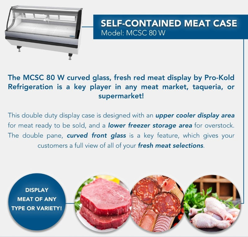 Pro-Kold MCSC-80-W Curved Glass 79" Refrigerated Fresh Meat Display Case - SELF-CONTAINED CONDENSING UNIT